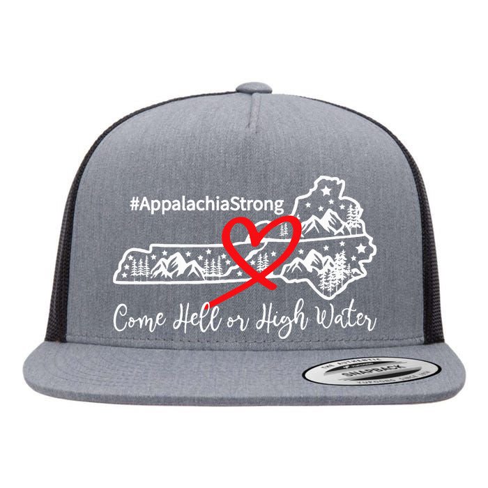 Appalachia Strong Come Hell Or High Water Mountain Flat Bill Trucker Hat