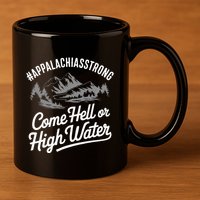 Appalachia Strong Come Hell Or High Water Mountain Nc Vn Tn 11oz C Handle Ceramic Mug