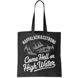 Appalachia Strong Come Hell Or High Water Mountain Nc Vn Tn Tote Bag