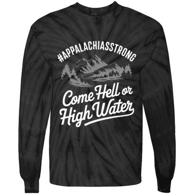 Appalachia Strong Come Hell Or High Water Mountain Nc Vn Tn Tie-Dye Long Sleeve Shirt