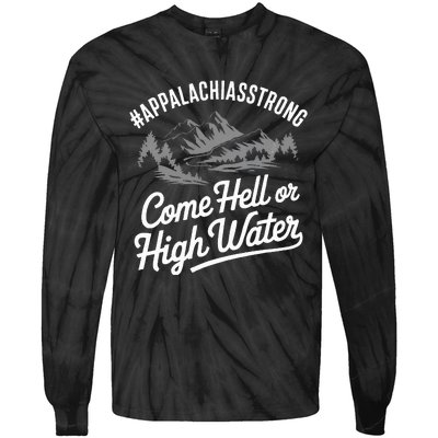 Appalachia Strong Come Hell Or High Water Mountain Nc Vn Tn Tie-Dye Long Sleeve Shirt