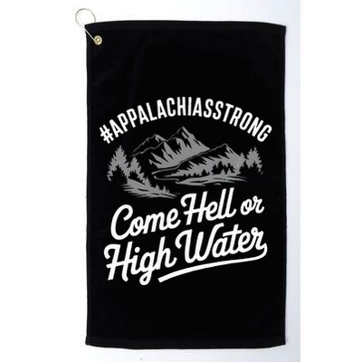 Appalachia Strong Come Hell Or High Water Mountain Nc Vn Tn Golf Towel