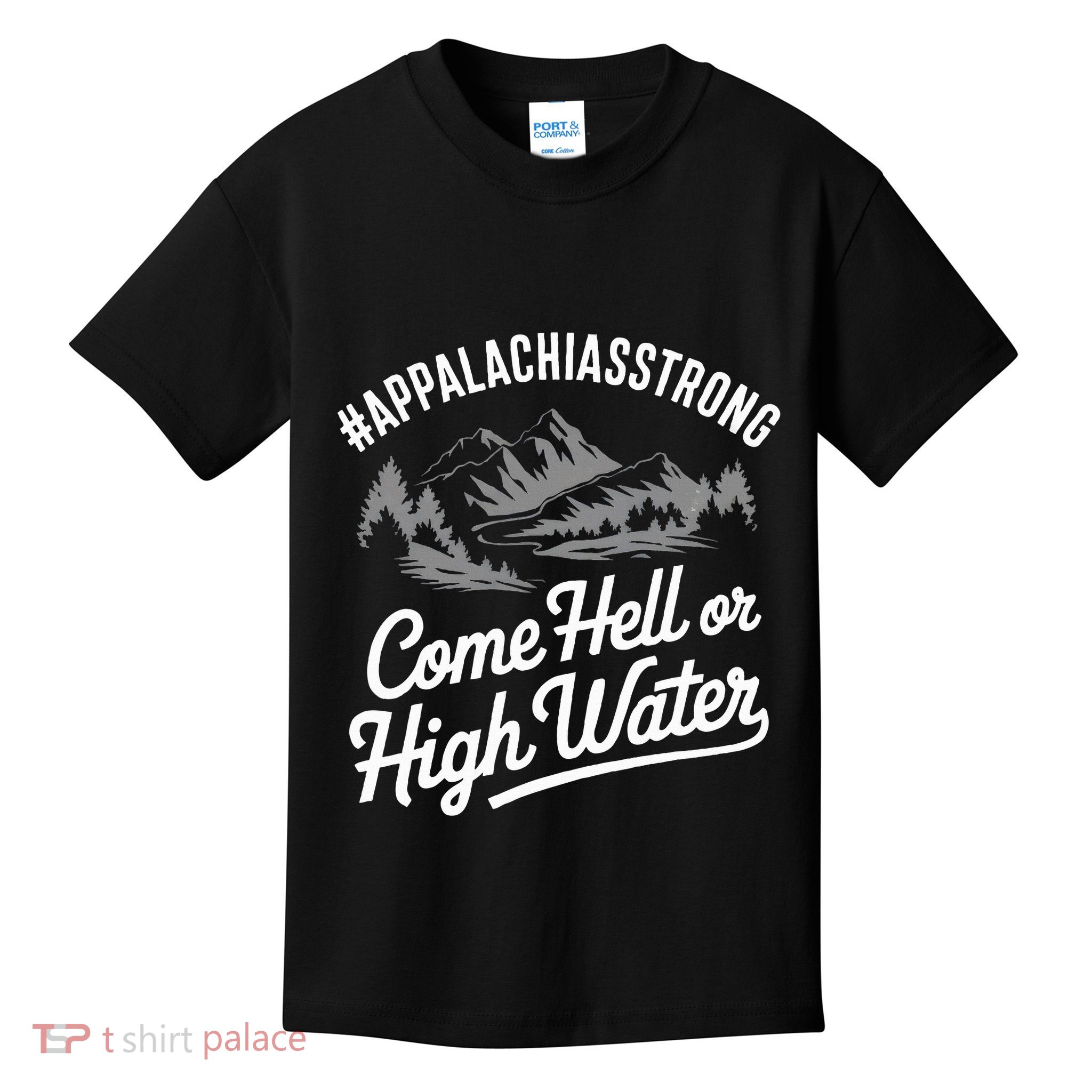 Appalachia Strong Come Hell Or High Water Mountain Nc Vn Tn Kids T-Shirt
