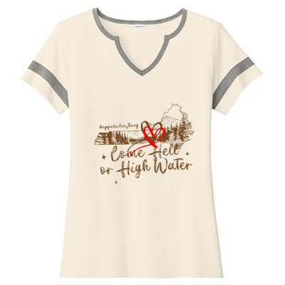 Appalachia Strong Come Hell Or High Water Hurricane Ladies Halftime Notch Neck Tee