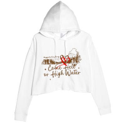 Appalachia Strong Come Hell Or High Water Hurricane Crop Fleece Hoodie