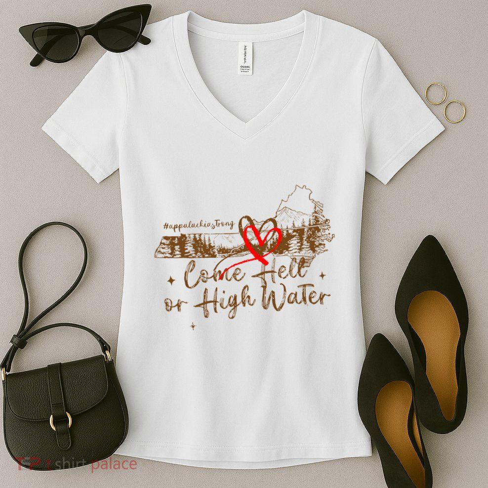 Appalachia Strong Come Hell Or High Water Hurricane Women's V-Neck T-Shirt