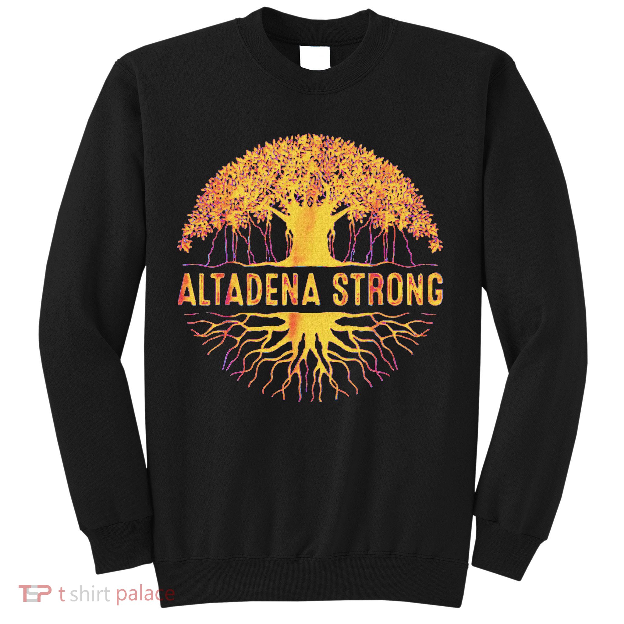 Altadena Strong California Sweatshirt