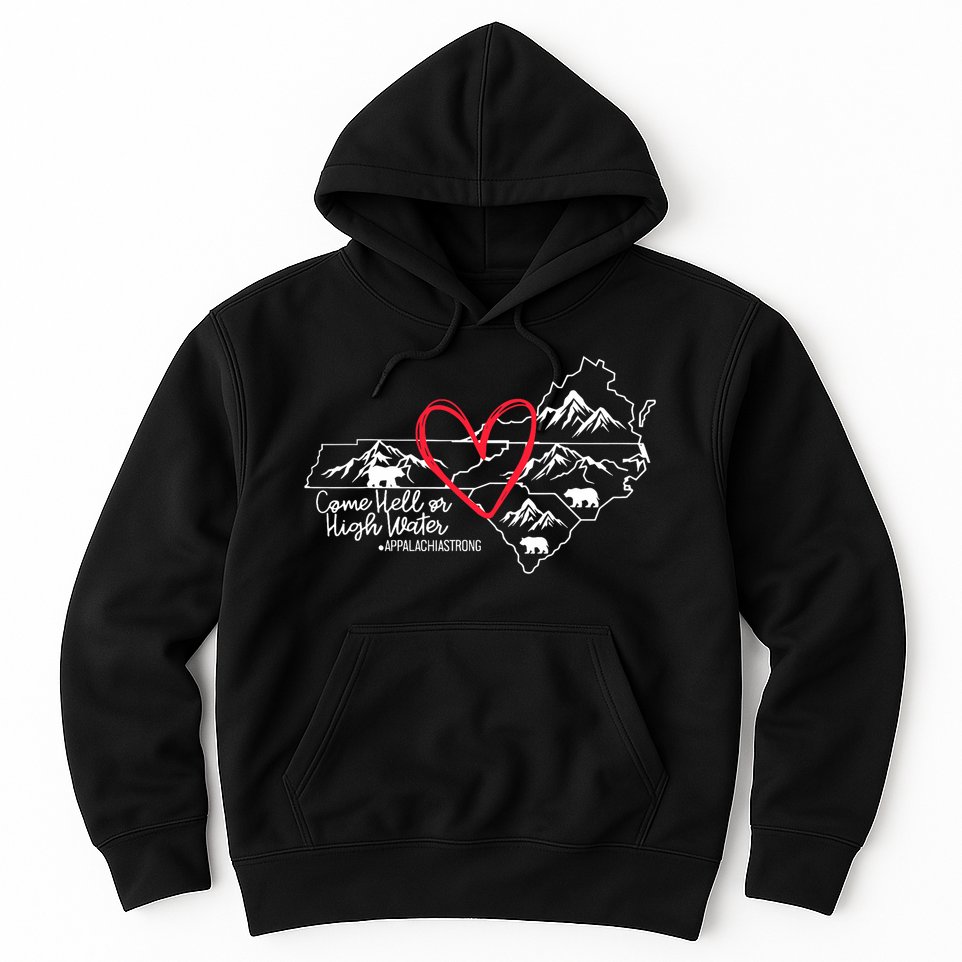 Appalachia Strong Come Hell Or High Water United Mountain Hoodie