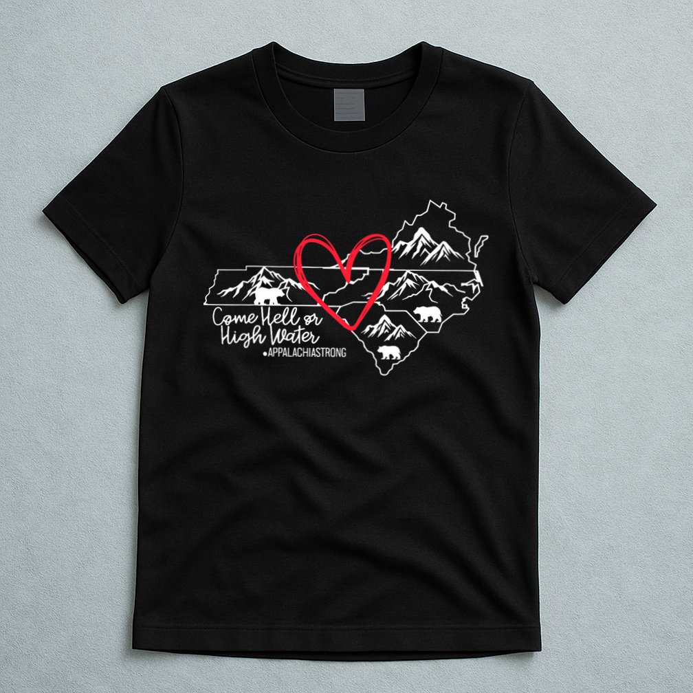Appalachia Strong Come Hell Or High Water United Mountain T-Shirt