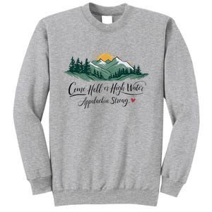 Appalachia Strong Come Hell Or High Water Sweatshirt