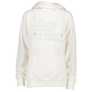 Art Should Comfort The Disturbed And Disturb Funny Design Womens Funnel Neck Pullover Hood