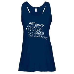 Art Should Comfort The Disturbed And Disturb Funny Design Ladies Essential Flowy Tank