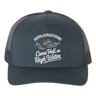 Appalachia Strong Come Hell Or High Water Mountain Nc Vn Tn Yupoong Adult 5-Panel Trucker Hat