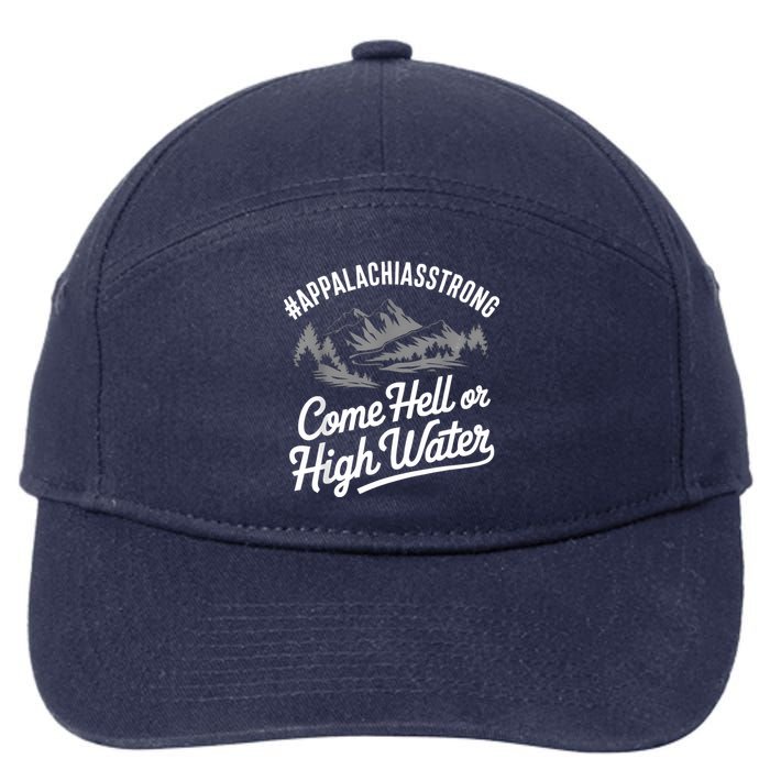 Appalachia Strong Come Hell Or High Water Mountain Nc Vn Tn 7-Panel Snapback Hat