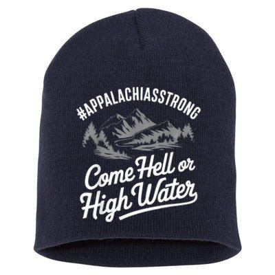 Appalachia Strong Come Hell Or High Water Mountain Nc Vn Tn Short Acrylic Beanie