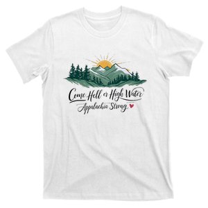 Appalachia Strong Come Hell Or High Water T-Shirt