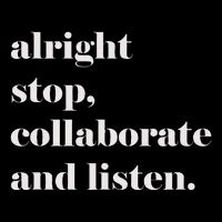 Alright Stop Collaborate And Listen Fun Lyric Hoodie