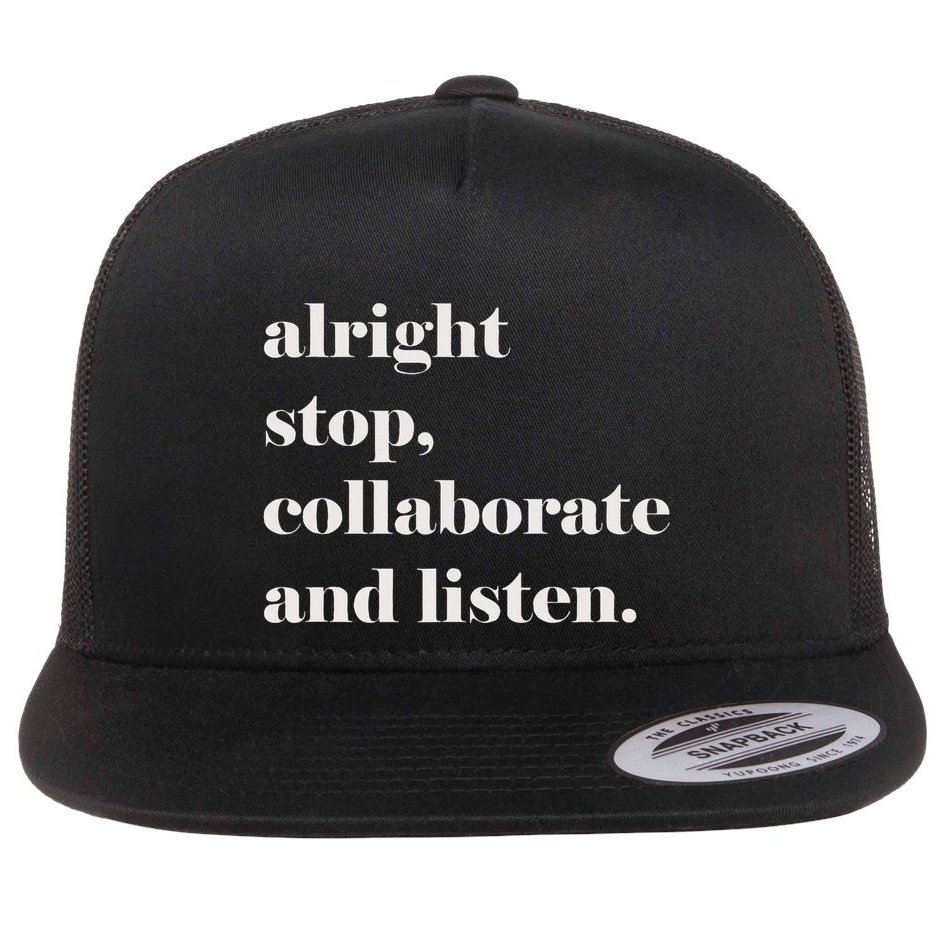 Alright Stop Collaborate And Listen Fun Lyric Flat Bill Trucker Hat