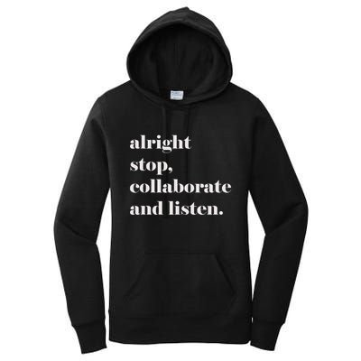 Alright Stop Collaborate And Listen Fun Lyric Women's Pullover Hoodie