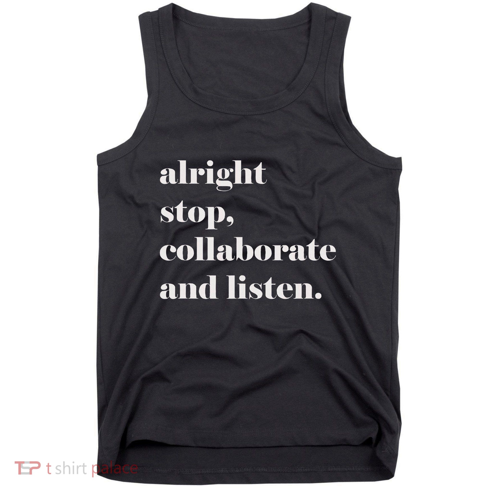 Alright Stop Collaborate And Listen Fun Lyric Tank Top
