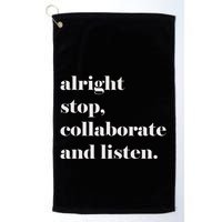 Alright Stop Collaborate And Listen Fun Lyric Golf Towel