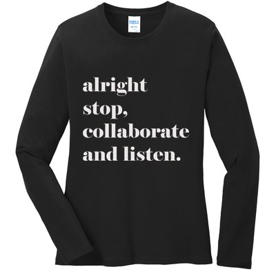 Alright Stop Collaborate And Listen Fun Lyric Ladies Long Sleeve Shirt
