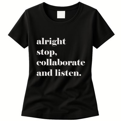 Alright Stop Collaborate And Listen Fun Lyric Womens T-Shirt