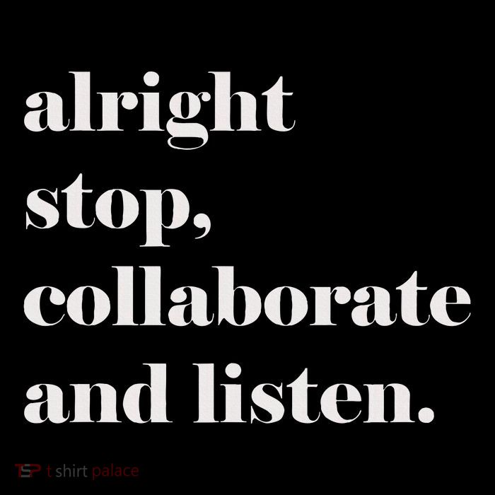 Alright Stop Collaborate And Listen Fun Lyric Womens T-Shirt