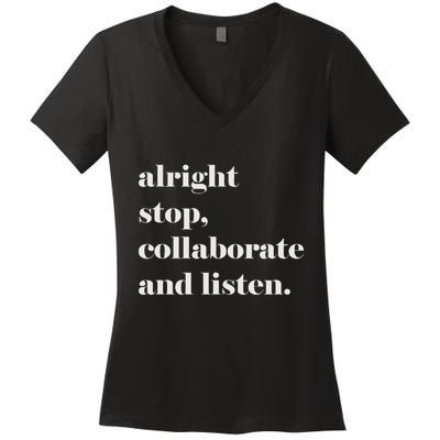 Alright Stop Collaborate And Listen Fun Lyric Women's V-Neck T-Shirt