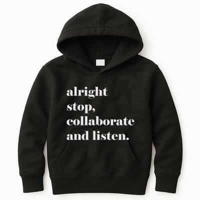 Alright Stop Collaborate And Listen Fun Lyric Kids Hoodie