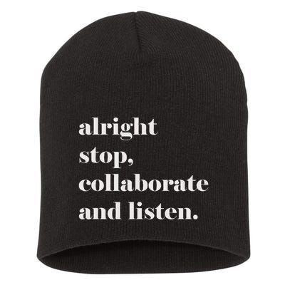 Alright Stop Collaborate And Listen Fun Lyric Short Acrylic Beanie