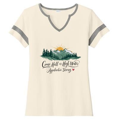 Appalachia Strong Come Hell Or High Water Ladies Halftime Notch Neck Tee