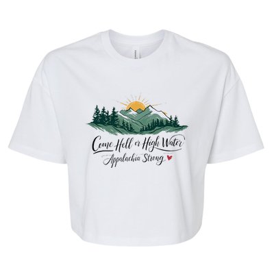 Appalachia Strong Come Hell Or High Water Bella+Canvas Jersey Crop Tee