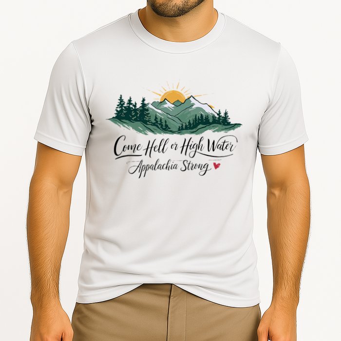 Appalachia Strong Come Hell Or High Water Cooling Performance Crew T-Shirt