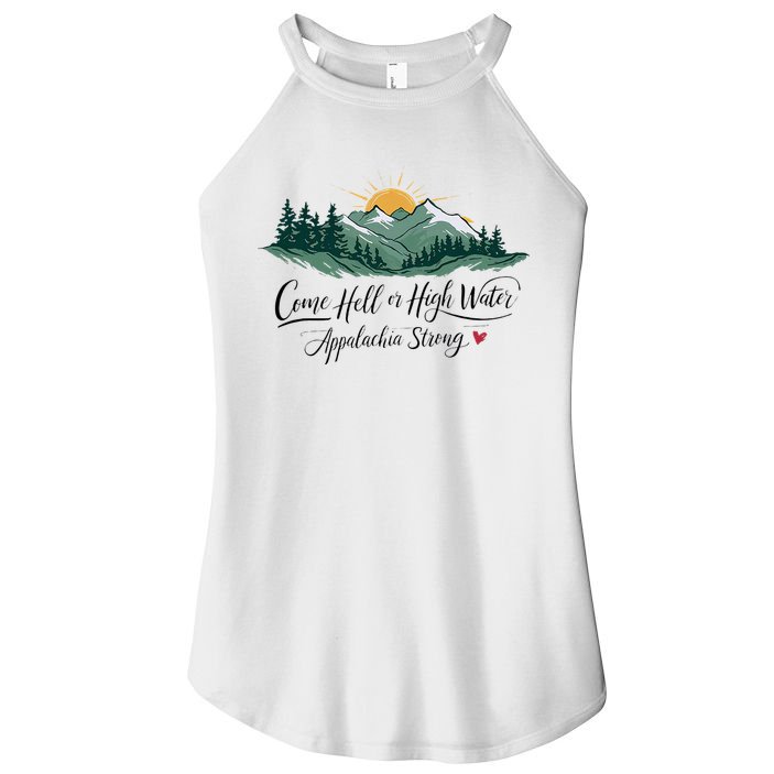Appalachia Strong Come Hell Or High Water Women's Perfect Tri Rocker Tank