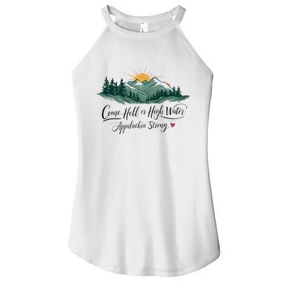 Appalachia Strong Come Hell Or High Water Women's Perfect Tri Rocker Tank