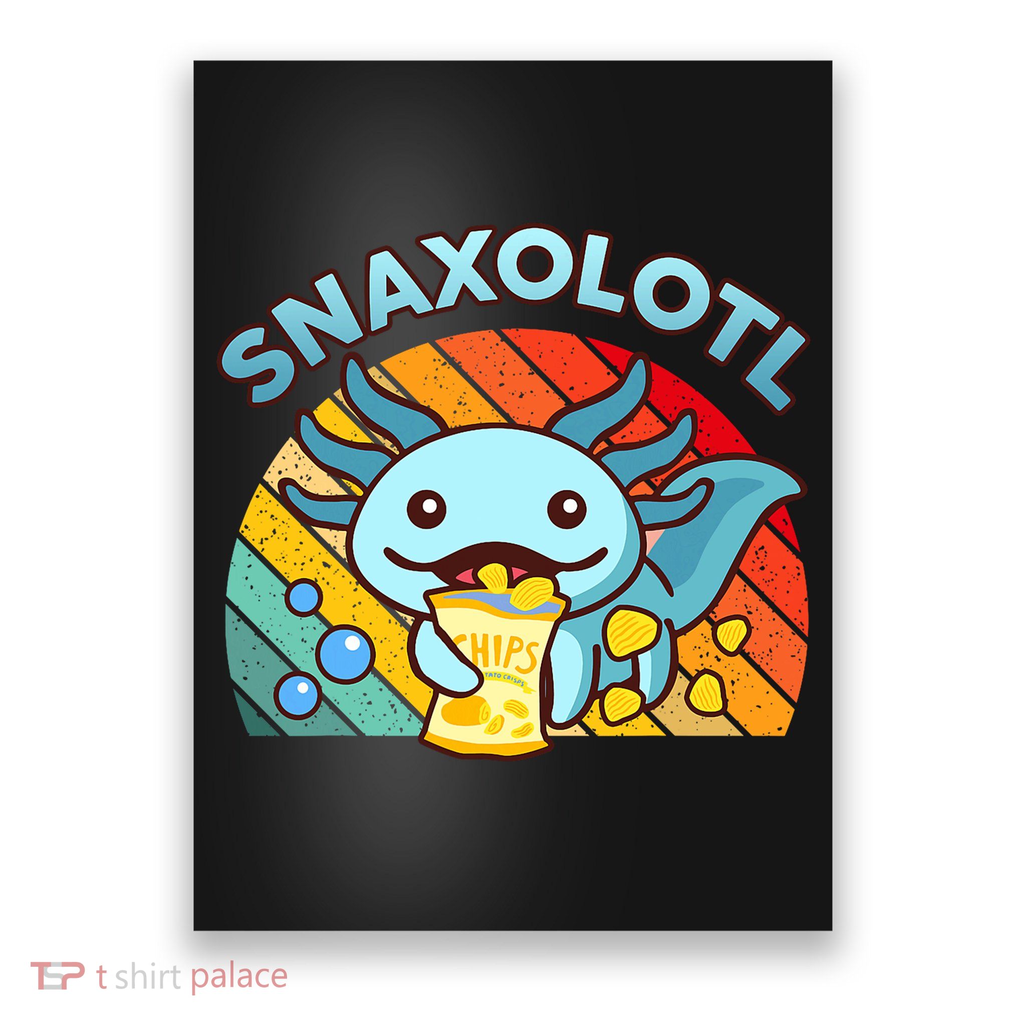 Axolotl- Snaxolotl Cute Axolotl Snacks Funny Food  Poster