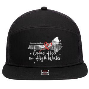 Appalachia Strong Come Hell Or High Water Mountain Nc Vn Tn 7 Panel Mesh Trucker Snapback Hat