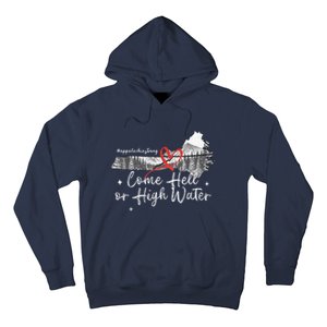 Appalachia Strong Come Hell Or High Water Mountain Nc Vn Tn Hoodie