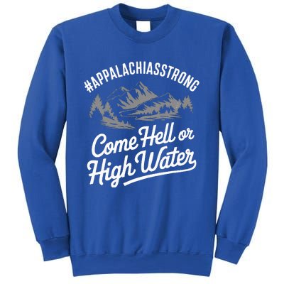 Appalachia Strong Come Hell Or High Water Mountain Sweatshirt