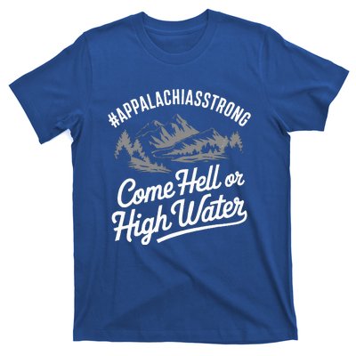 Appalachia Strong Come Hell Or High Water Mountain T-Shirt