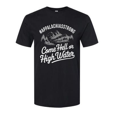 Appalachia Strong Come Hell Or High Water Mountain Softstyle CVC T-Shirt