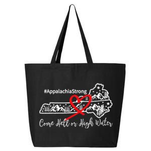 Appalachia Strong Come Hell Or High Water Mountain 25L Jumbo Tote