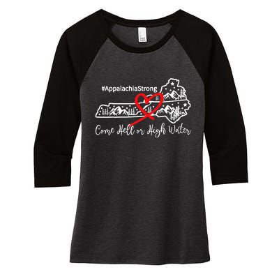 Appalachia Strong Come Hell Or High Water Mountain Women's Tri-Blend 3/4-Sleeve Raglan Shirt