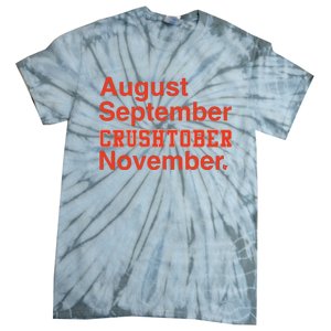 August September Crushtober November Tie-Dye T-Shirt