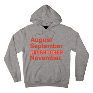 August September Crushtober November Tall Hoodie