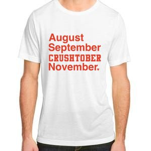 August September Crushtober November Adult ChromaSoft Performance T-Shirt