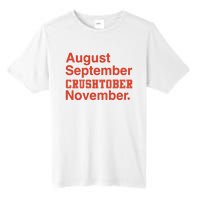 August September Crushtober November Tall Fusion ChromaSoft Performance T-Shirt