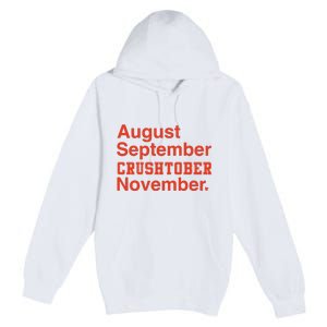 August September Crushtober November Premium Pullover Hoodie