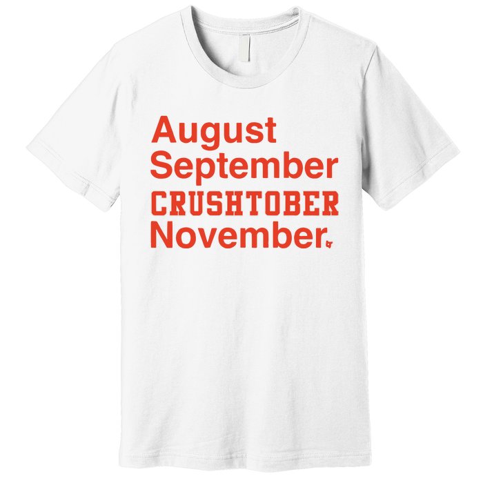 August September Crushtober November Premium T-Shirt